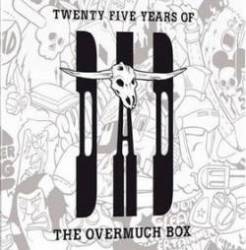 DAD (DK) : Twenty Five Years of DAD - The Overmuch Box